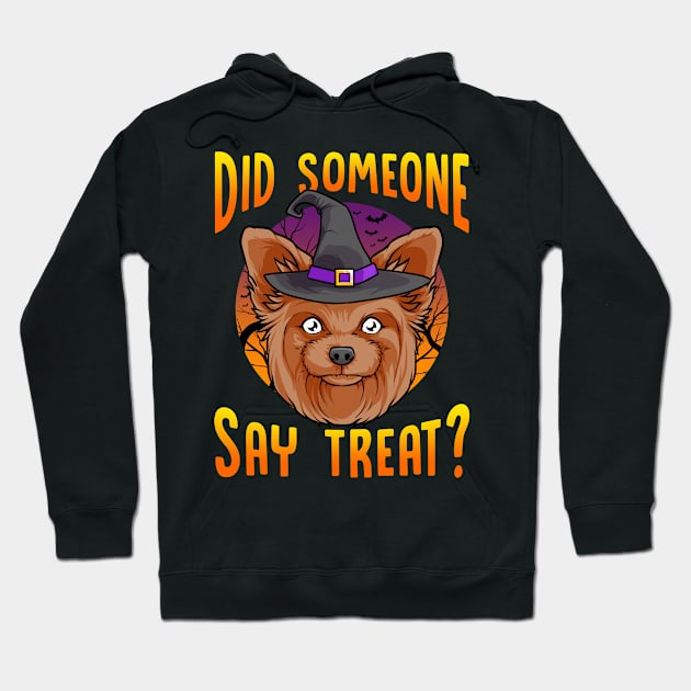 Did Someone Say Treat? Funny Yorkie Halloween Hoodie by creative